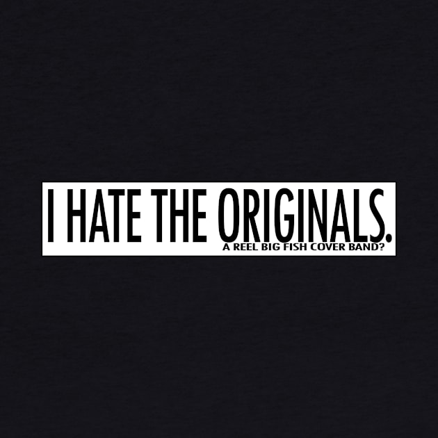 I Hate The Originals by The Originals - A Reel Big Fish Cover Band?